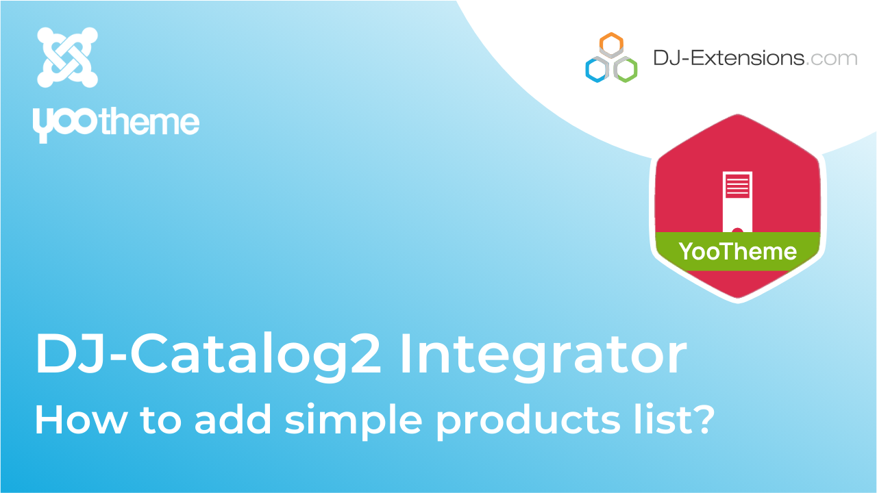 Dj-Catalog2 YOOtheme PRO Integrator video tutorial - how to add simple products list?