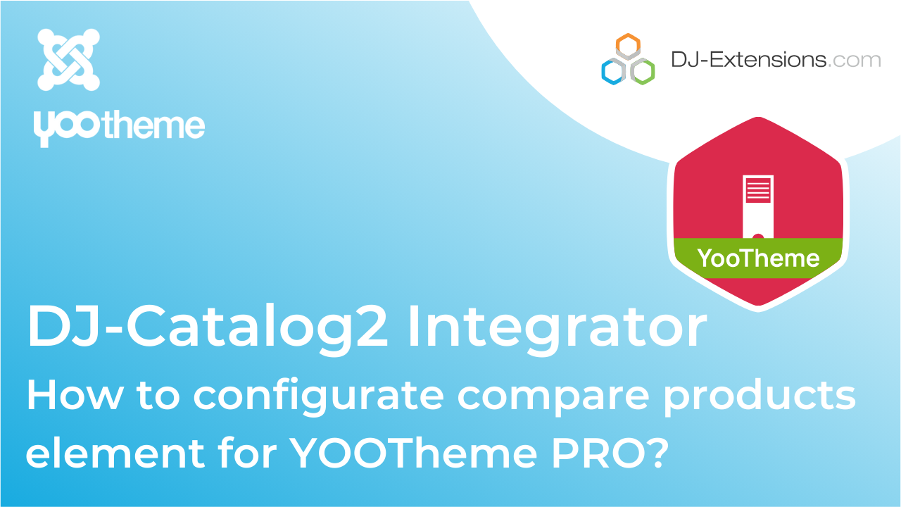 Dj-Catalog2 YOOtheme PRO Integrator video tutorial compare products element for yootheme pro