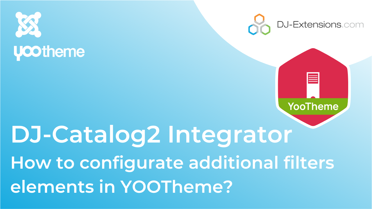 Dj-Catalog2 YOOtheme PRO Integrator video tutorial - additional elements in yootheme pro filters
