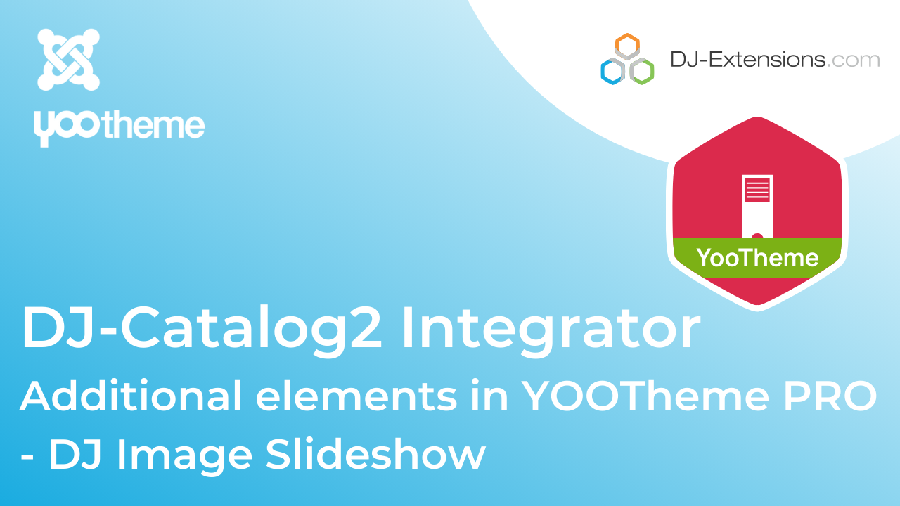 Dj-Catalog2 YOOtheme PRO Integrator video tutorial - additional elements in yootheme pro dj-imageslideshow